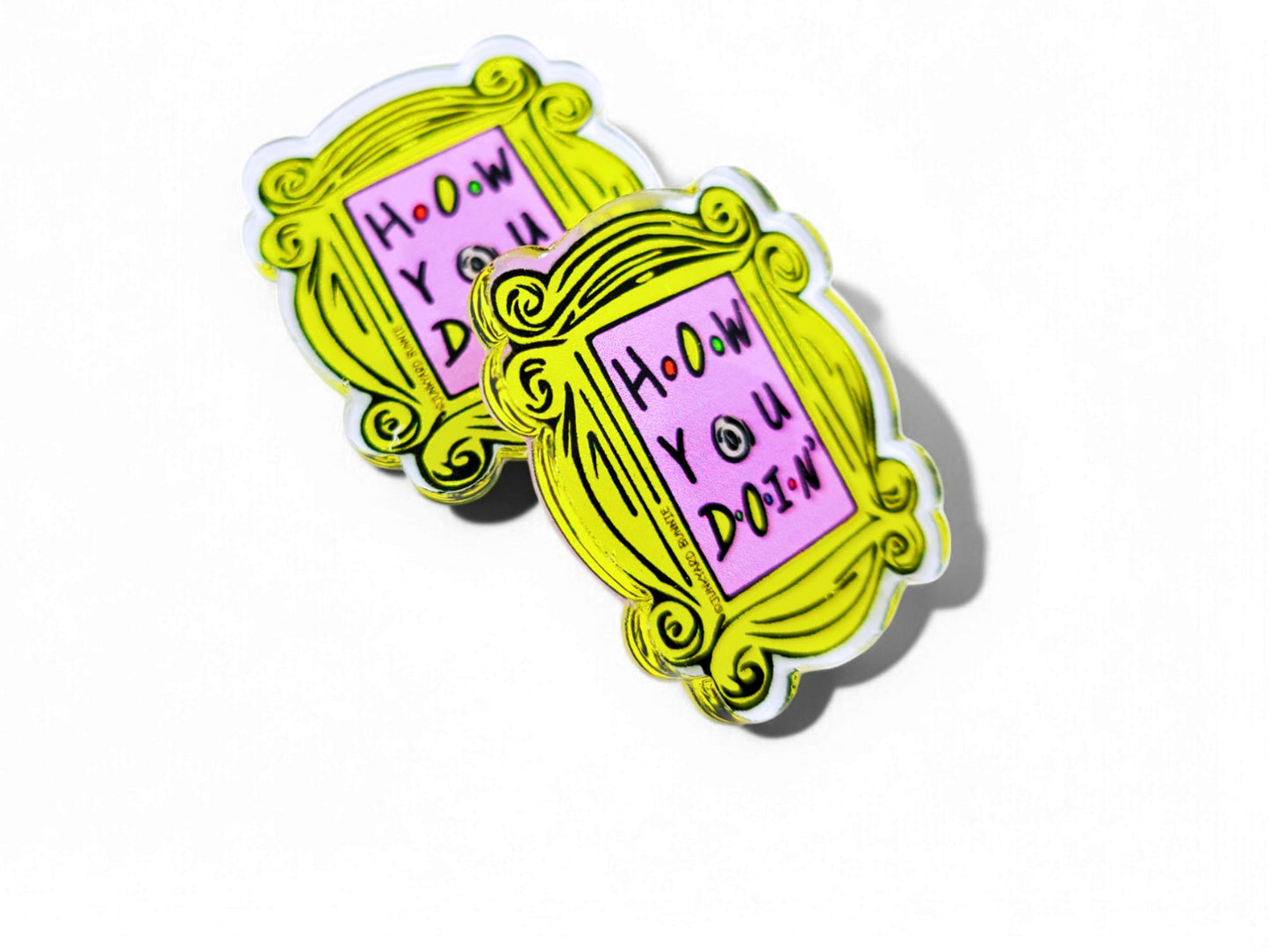 How You Doin' Picture Frame Peephole Acrylic Pin