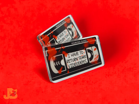 I Have to Return Some Videotapes Acrylic Pin
