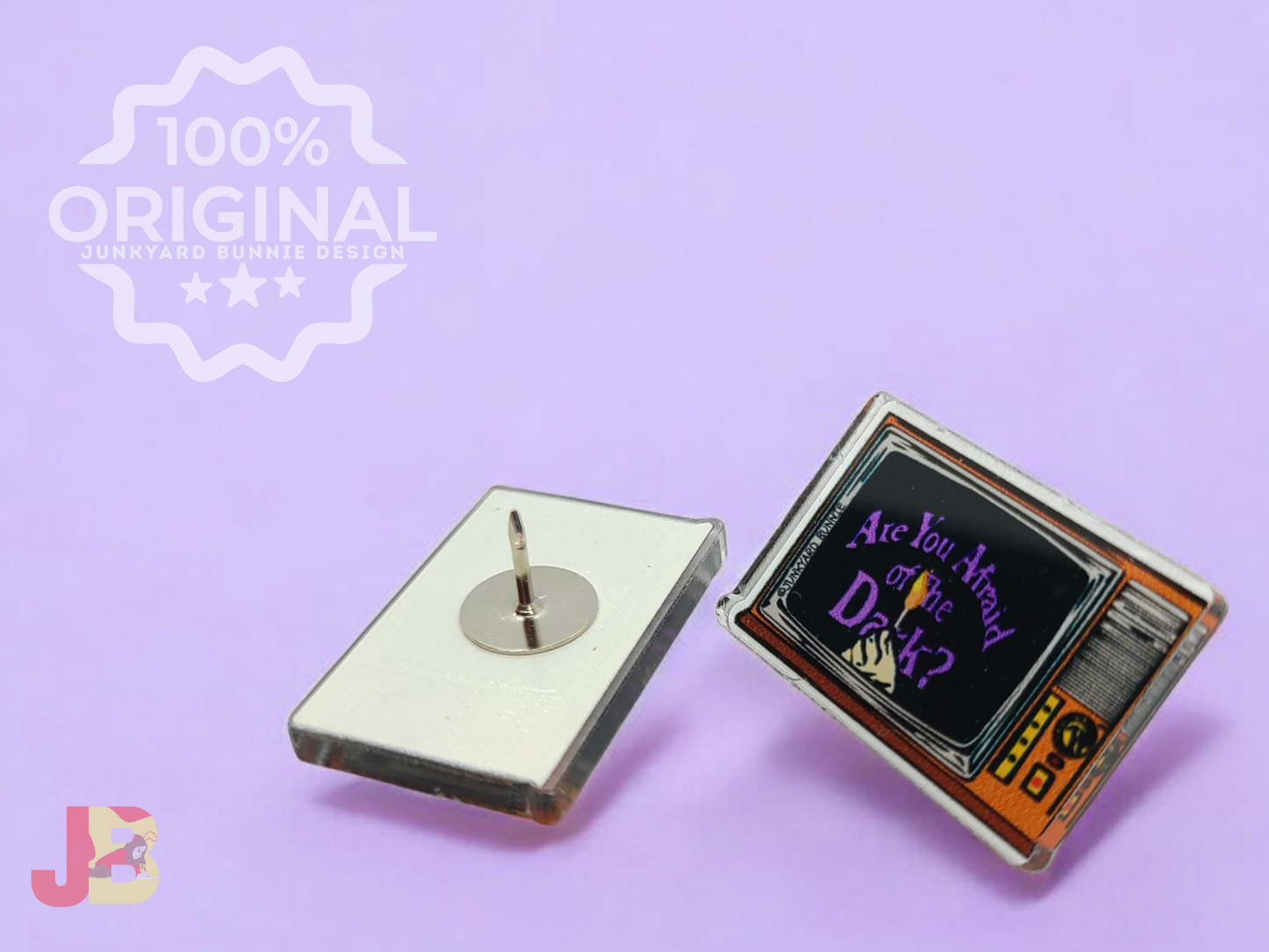 Are You Afraid of the Dark Acrylic Pin