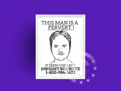 Dwight Schrute "This Man is a Pervert" Art Print