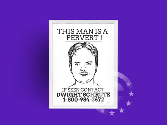 Dwight Schrute "This Man is a Pervert" Art Print