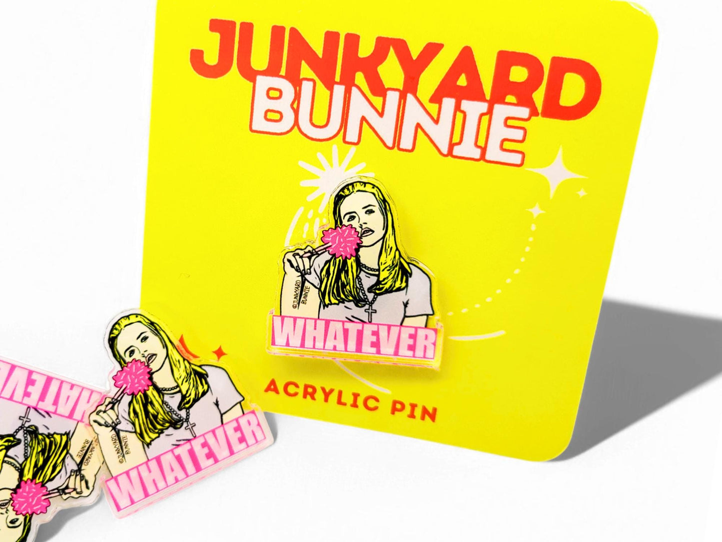 Whatever Acrylic Pin