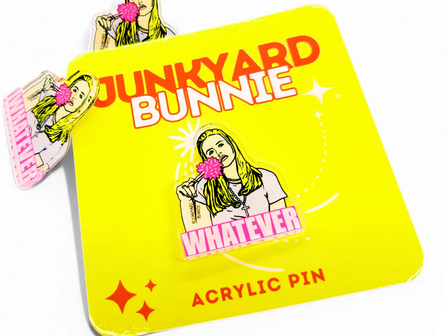 Whatever Acrylic Pin